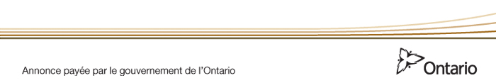 Annonce pay&eacute;e par le gouvernement de l'Ontario