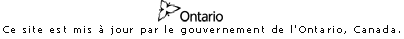 Ce site est mis � jour par le gouvernement de l'Ontario, Canada.